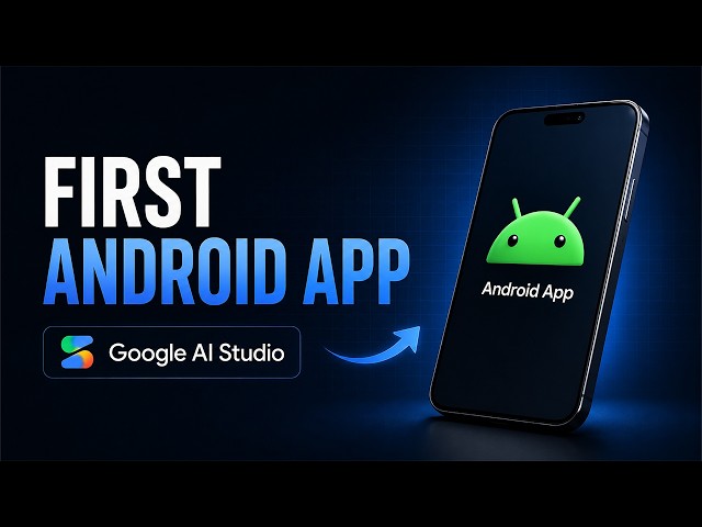 Build Your First Android App with Google AI Studio (No Coding Needed)