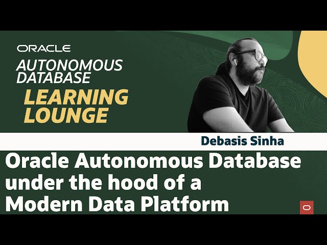 Oracle Autonomous Database – under the hood of a Modern Data Platform