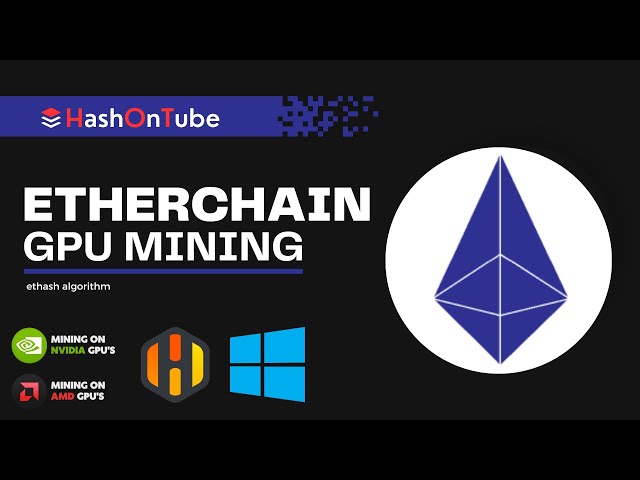 Etherchain (ETX) GPU Mining - ETHash - A Step-by-Step Guide