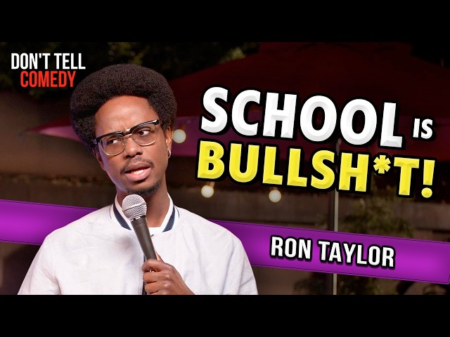 School is Bullsh*t | Ron Taylor | Don't Tell Comedy Secret Sets