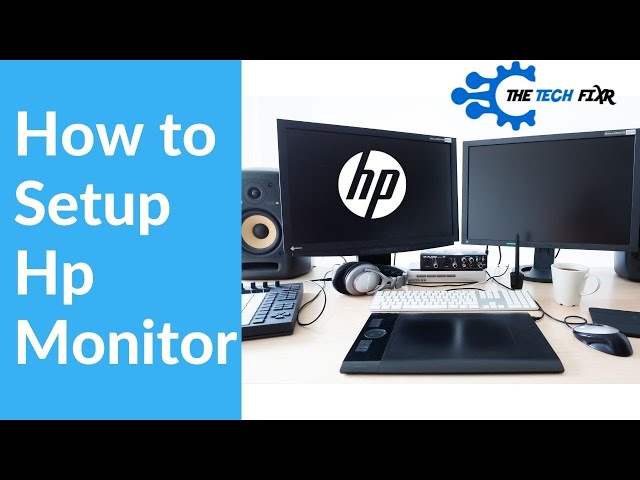 How To Setup Hp Monitor- An Easy Tutorial For All The Beginners!