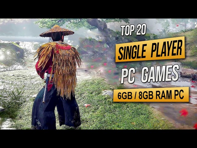 Top 20 Best SINGLE PLAYER Pc Games For (6GB RAM / 8GB RAM / 4GB VRAM) 2026