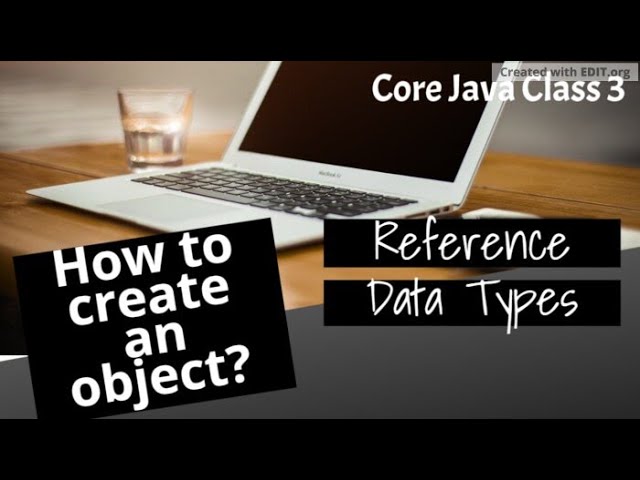 Core Java Class 3 - How to create an object? | Data Types