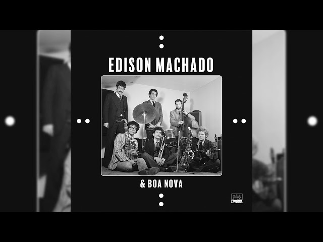 Edison Machado - Edison Machado & Boa Nova (Full Album Stream)