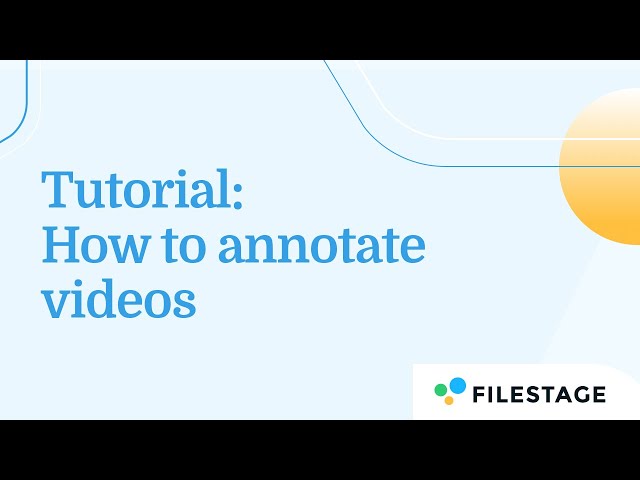How to Annotate Videos