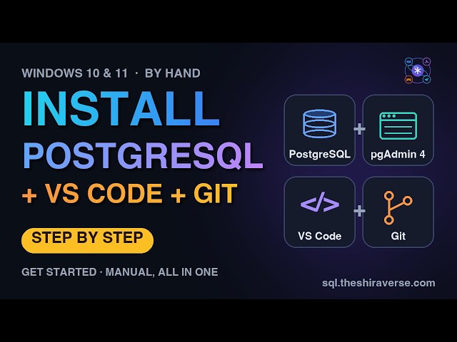 Install PostgreSQL, pgAdmin, VS Code & Git on Windows, Step by Step (Manual, All in One)