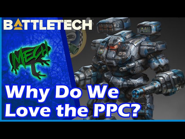 Battletech: Why Do We Love the PPC?