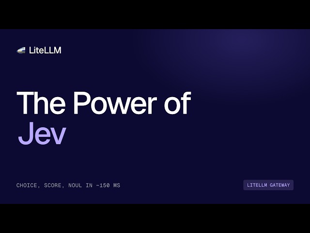 How to get started building with Jev in 5 mins using LiteLLM
