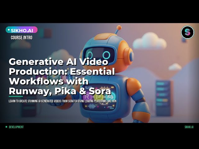 AI Video Production: Master Runway, Pika & Sora for Creative Workflows