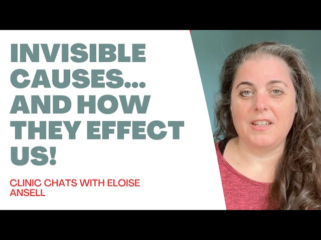 Clinic Chats 14 - Invisible Causes