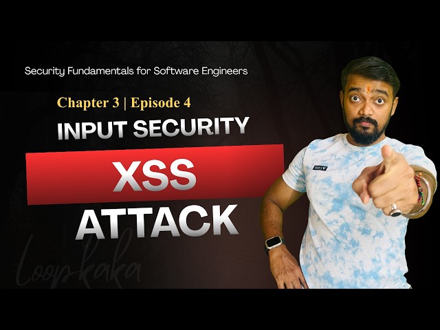 Cross Site Scripting XSS Explained 🔥 Hack & Prevent XSS | Chapter 3 | Episode 4 | Hindi