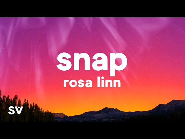 Rosa Linn - Snap (Lyrics)