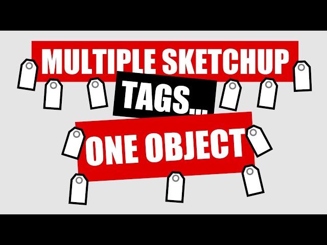 Assign Multiple SketchUp Tags to One Object - ConDoc Tools for SketchUp Pro