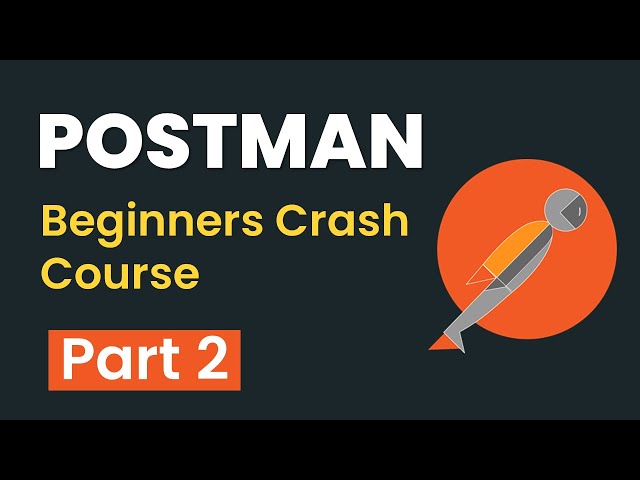 Postman Beginners Crash Course - Part 2 | API Testing | HTTP Requests | Validations