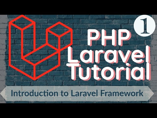 PHP Laravel Tutorial for Beginners 1- Introduction to Laravel framework