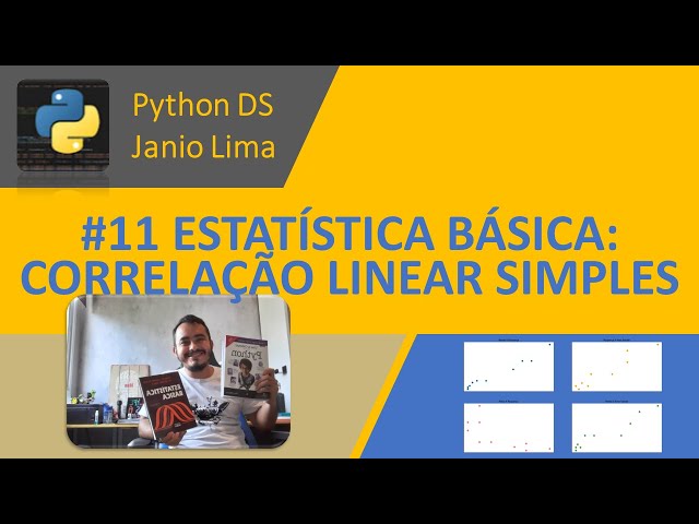 #11 ESTATÍSTICA BÁSICA NO PYTHON: CORRELAÇÃO LINEAR SIMPLES