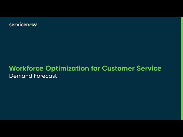 Workforce Optimization for Customer Service | Demand Forecast
