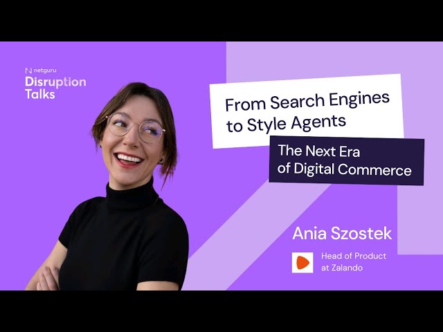 From Search Engines to Style Agents: The Next Era of Digital Commerce - lessons from Zalando