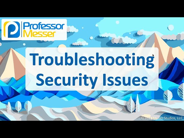 Troubleshooting Security Issues - CompTIA A+ 220-1202 - 3.4