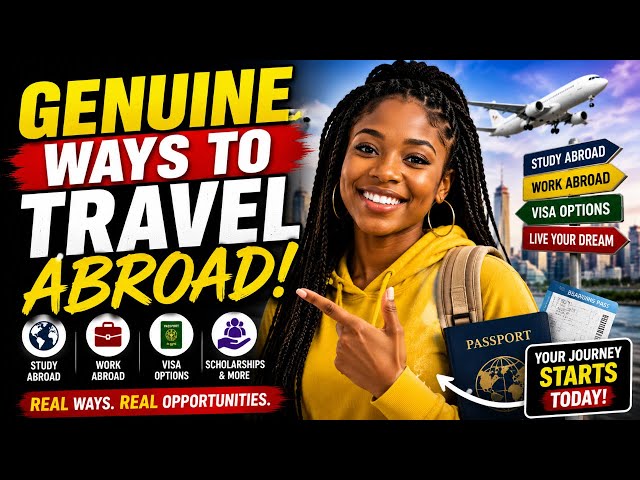 GENUINE WAYS TO TRAVEL ABROAD