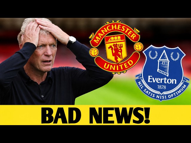 BAD BREAKING NEWS FOR EVERTON AHEAD OF MANCHESTER UNITED CLASH! MAN UNITED NEWS