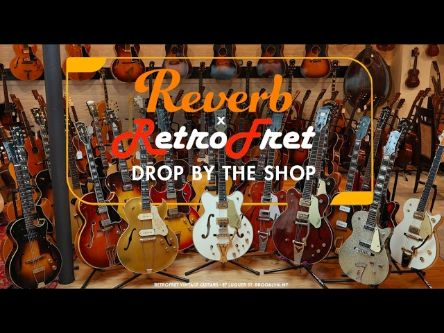 Reverb x RetroFret // Drop By The Shop