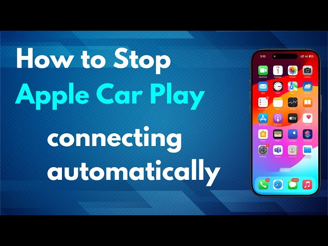 How to Turn Off Apple CarPlay on iPhone (Stop Auto Connect or Disable Completely)
