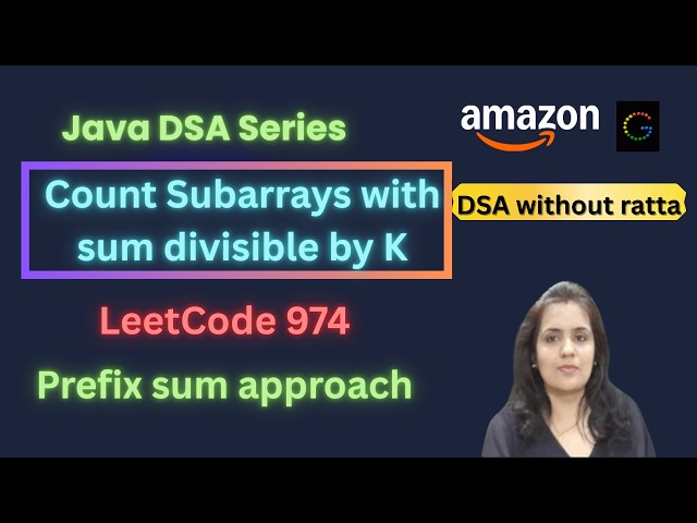DSA with Java | Java DSA Full Series | Subarray sums divisible by k LeetCode  Problems Java