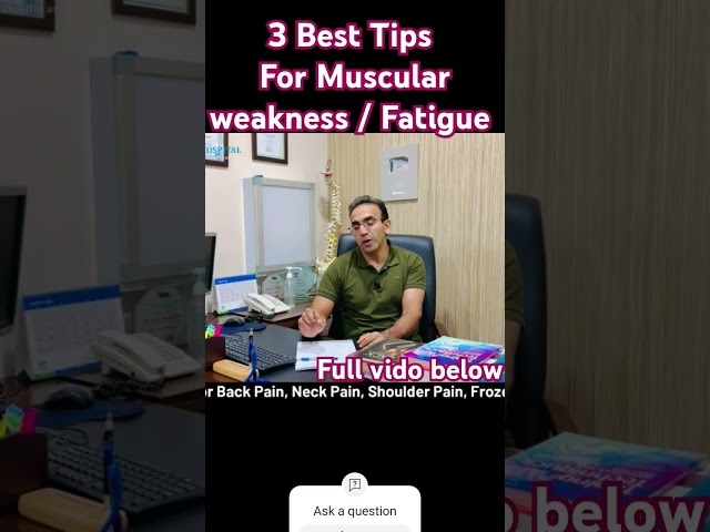 3 best guidelines and Medical tips for  Muscles weakness and Fatigue # weakness#tips#viral# #doctor