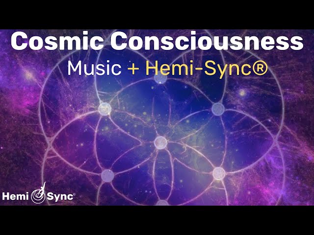 Cosmic Consciousness | Relaxing Music with Hemi-Sync® Frequencies for Expanded Awareness