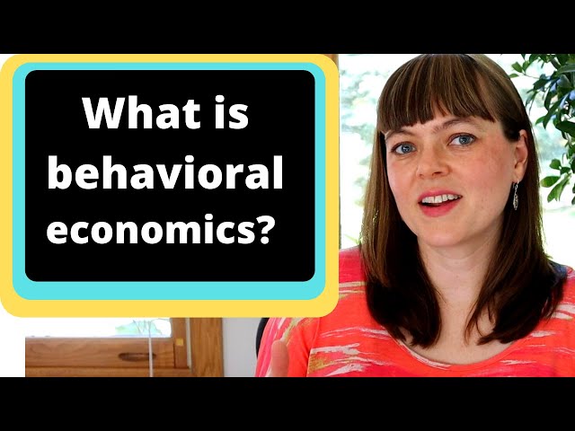 Behavioral Economics Defined