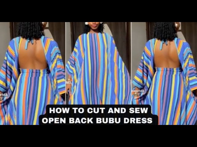 How to Cut and Sew a Stylish Open Back Bubu Dress | Easy Beginner-Friendly Tutorial