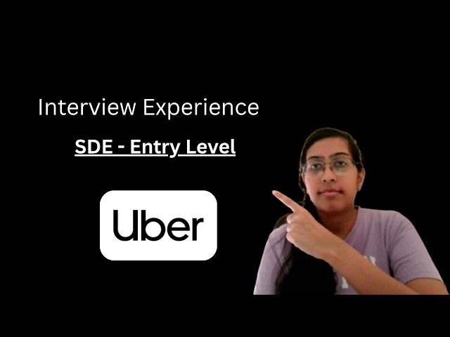 My Uber Interview Experience | SDE - Entry level role