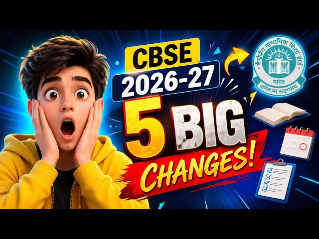 CBSE 2026-27: 5 Big Changes Every Student Must Know | New CBSE Rules Explained