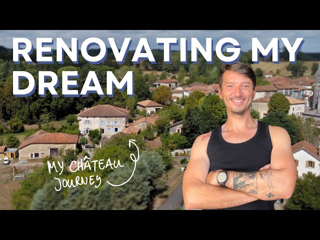 The Start of My Château Journey: From Dream Holiday Home to Life-Changing Renovation