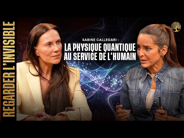 SABINE CALLEGARI - QUANTUM PHYSICS FOR HUMANITY | LOOKING AT THE INVISIBLE - EPISODE 25