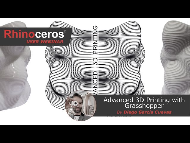 Rhino User Webinar: Advanced 3D printing with Grasshopper