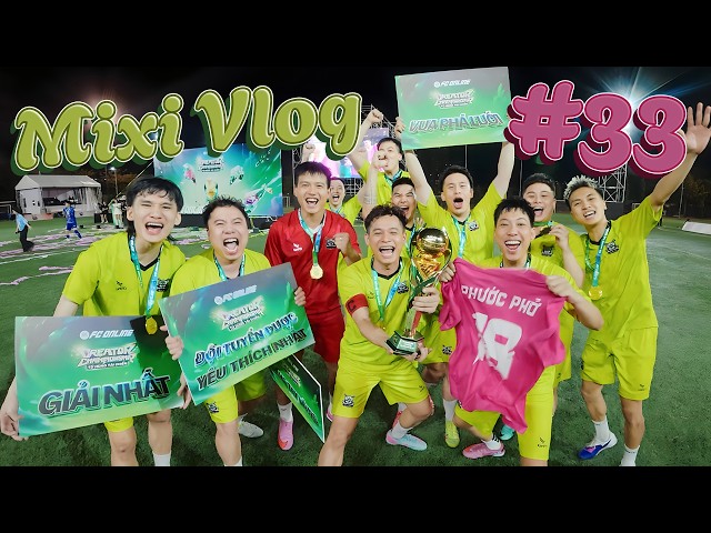 MixiVLOG#33: FCO's journey in the Four-Team Football Tournament and Refund's emotional championsh...