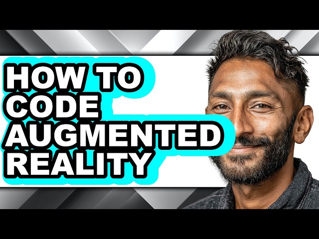 How to Code Augmented Reality - Easy Guide