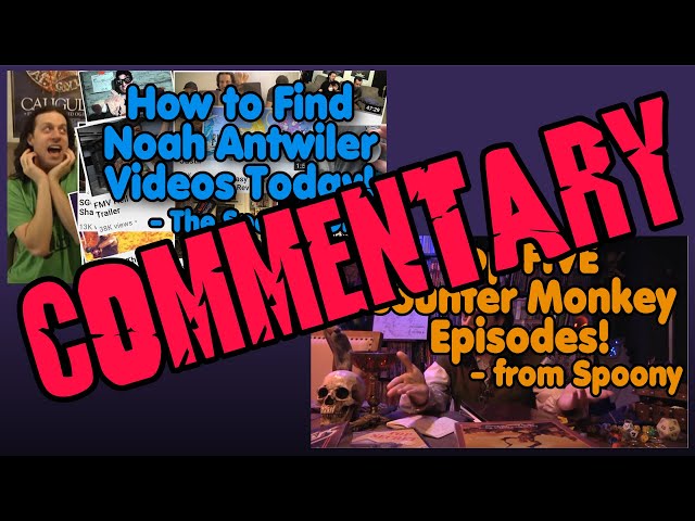 How to Find Noah Antwiler Videos, Top Five Counter Monkey Episodes - Commentary
