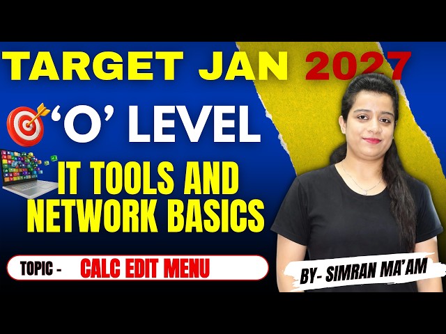 Calc Edit Menu | IT Tools and Network Basics | O Level Target Jan 2027 by Simran Ma'am