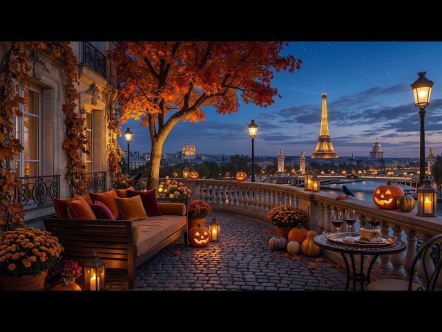Cozy Paris Halloween Jazz Night | Smooth Jazz with Autumn Balcony Ambience & Eiffel Tower Views