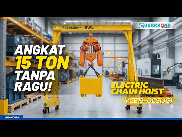 ANGKAT BEBAN TANPA KOMPROMI! INI DIA VERKRONN ELECTRIC CHAIN HOIST VCE15-06S x 6M 15 TON