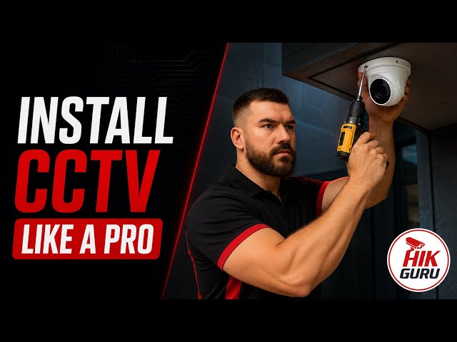 HikVision CCTV Installation - Like A PRO