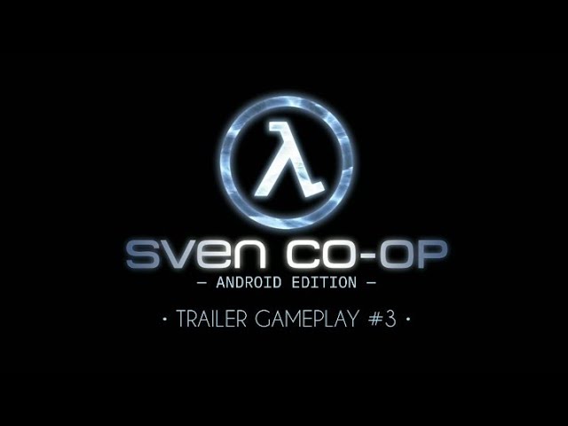 Sven CO-OP Android Edition (Alpha) | Trailer Gameplay [Pt.3 - Gameplay 1]