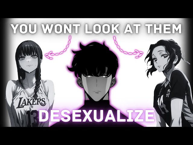 How to Actually Desexualize Your Brain!