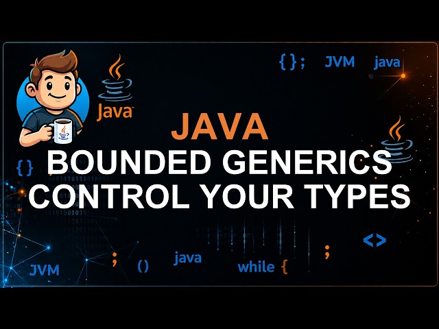 121 -Bounded Type Parameters in Java | Java Generics Explained with Examples
