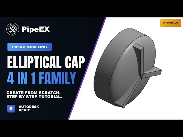 Revit MEP Tutorial: Elliptical Cap, 4 in 1 parameteric family.