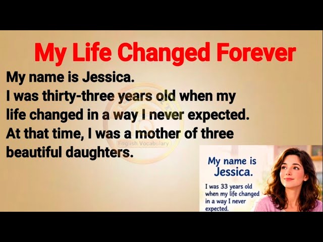 Learn English With Story 🔥My Life Changed Forever ||Level 3 English Listening & Speaking Practice