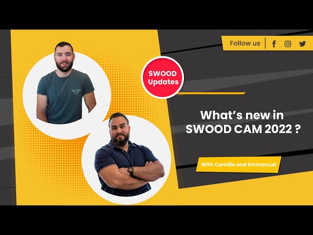 What's new in SWOOD CAM 2022?
